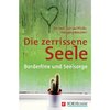 Dr. Samuel Pfeifer / Dr. Hansjörg Bräumer:  DIE ZERISSENE SEELE  BORDERLINE UND SEELSORGE